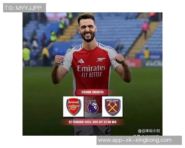 阿森纳对西汉姆战绩起伏不定上赛季主场意外失利需警惕